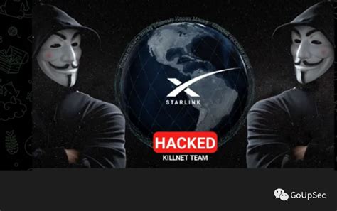 亲俄黑客组织Killnet发起“总攻”预热，星链瘫痪数小时 - 安全内参 | 决策者的网络安全知识库