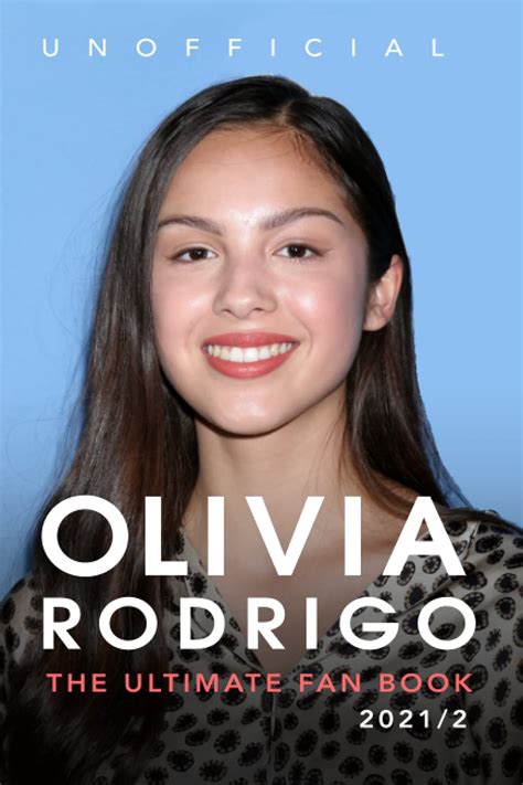 Buy Olivia Rodrigo: The Ultimate Fan Book: 100+ Olivia Rodrigo Facts ...