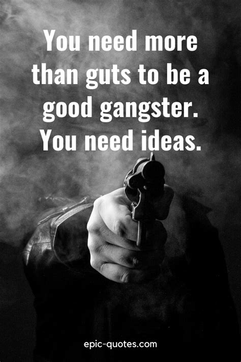 28 Gangster Quotes - epic-quotes.com