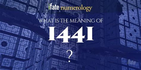 Number The Meaning of the Number 1441