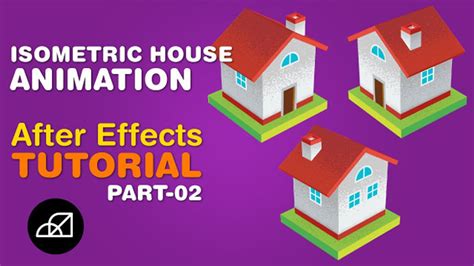 AE模版-制作房屋3D等距立体旋转效果动-附制作教程 画-源库素材网