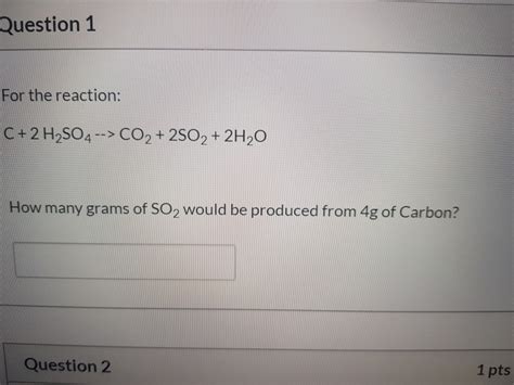 C + H2SO4 → SO2 + CO2 + H2O