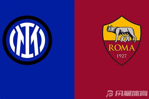 意甲：国际米兰vs罗马|罗马|国际米兰|意甲_新浪新闻