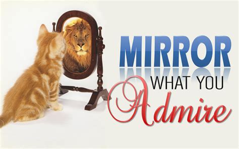 Part 4- Mirror what you admire - The Secret Reflection