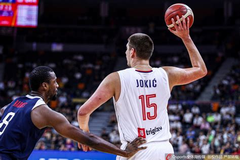 塞尔维亚男篮击败加拿大男篮挺进决赛，约基奇还没出手啊|约基奇|决赛|博格丹_新浪新闻