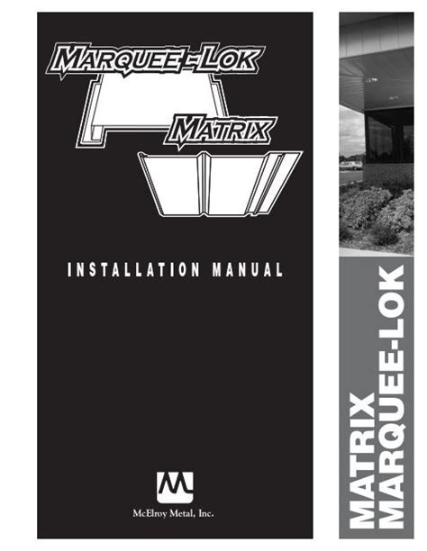 Marquee-Lok/Matrix Installation Manual - McElroy Metal