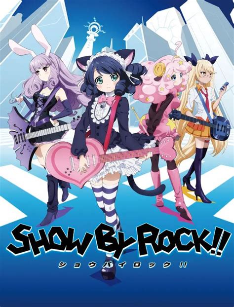《SHOW BY ROCK!! 摇滚少女!》-动漫百科 - 白鸟acg