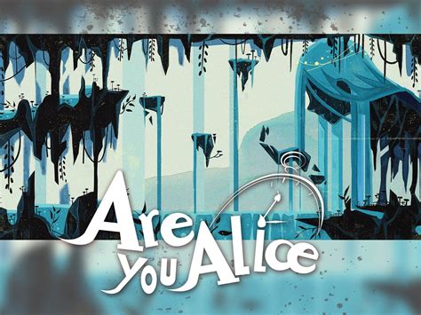 《Are you Alice》游戏视觉设计 重庆工商大学毕业设计_嘻嘻我是谁-站酷ZCOOL