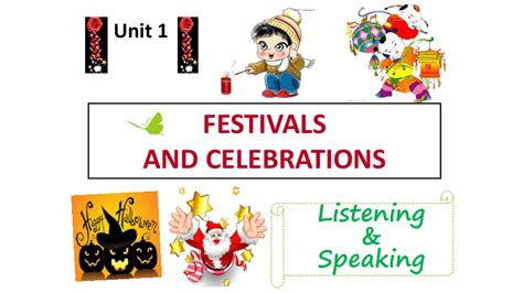 高中英语人教版（2019）必修三Unit1 Festivals And Celebrations Listening and speaking ...