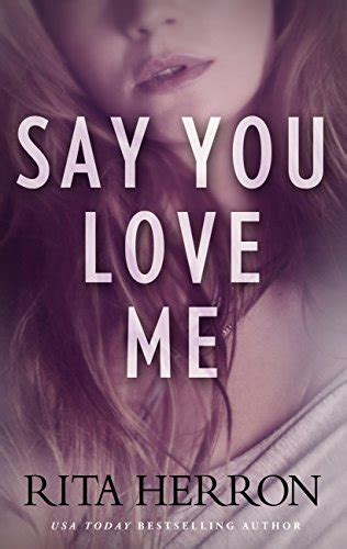 Say You Love Me | Rita Herron Offical Website