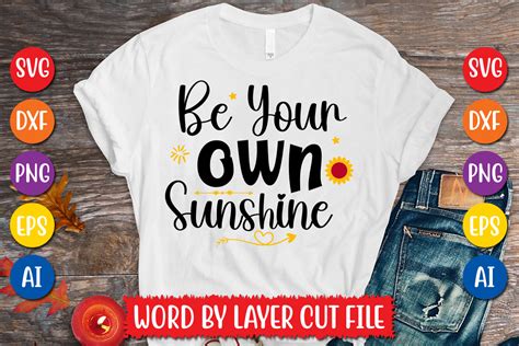 Be Your Own Sunshine Svg Design Graphic by MegaSVGArt · Creative Fabrica