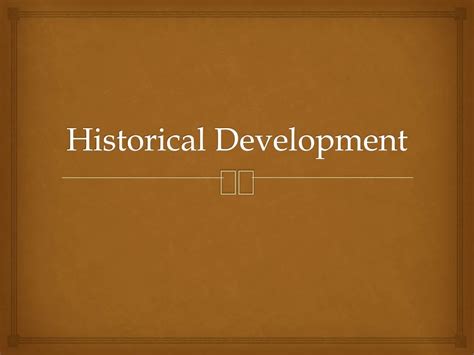 PPT - Historical Development PowerPoint Presentation, free download ...