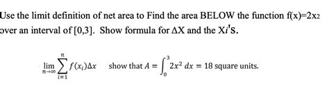 Answered: Use the limit definition of net area to… | bartleby