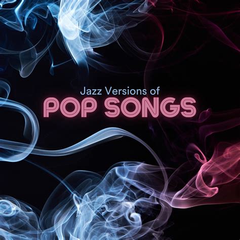 ‎Jazz Versions of Pop Songs by Various Artists on Apple Music