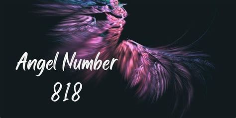 818 Angel Number | What is the Angel Number 818 Meaning?