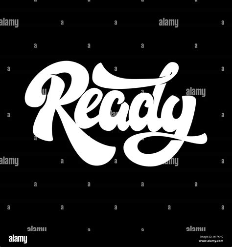 Ready. Lettering phrase isolated on dark background. Vector ...