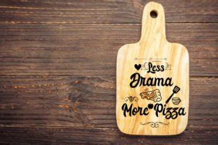 Less Drama More Pizza, Cutting Board SVG Graphic by sumim3934 ...