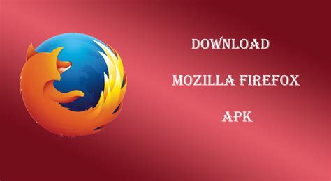 Firefox 90.0.0 APK- Download for Android| Latest Version 2021