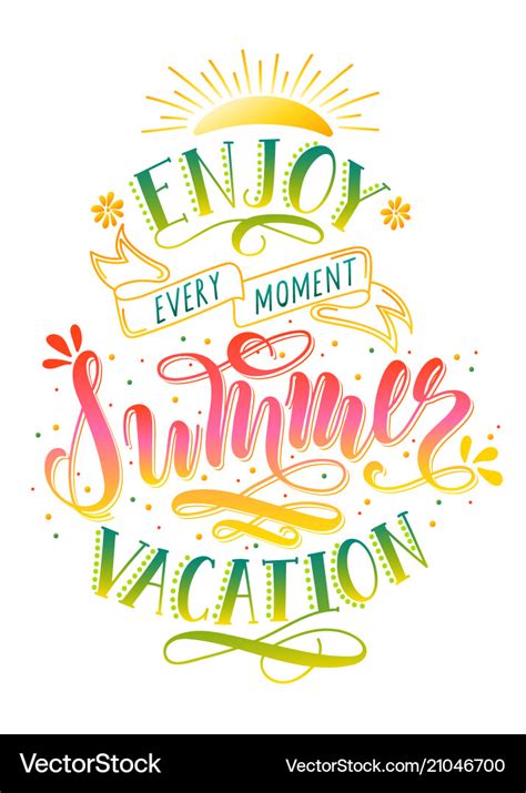 Enjoy summer vacation handwritten lettering quote Vector Image
