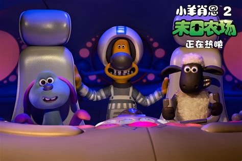 《小羊肖恩2：末日农场》曝“太空‘划’船”特辑 热映中好评不断-资讯-光线易视