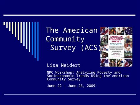 (PPT) The American Community Survey (ACS) Lisa Neidert NPC Workshop ...