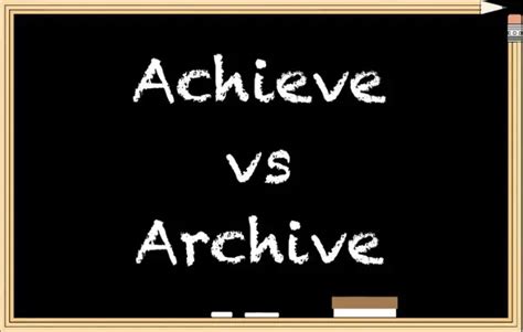 “Achieve”和”Archive”中文意思有甚麼不同? - Learn With Kak
