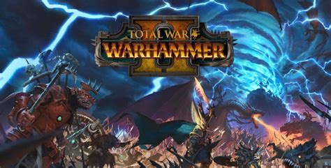 Best Total War: Warhammer 2 Campaign Faction - Nerd Lodge