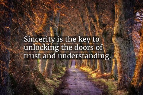 Quote: Sincerity is the key to unlocking the... - CoolNSmart