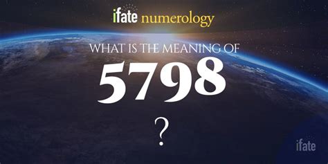 Number The Meaning of the Number 5798