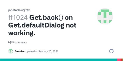 Get.back() on Get.defaultDialog not working. · Issue #1024 · jonataslaw ...