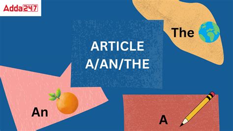 Articles A, An, The Rules with Examples, Uses