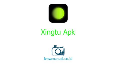 Begini Cara Download Aplikasi Foto Xingtu