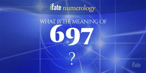 QUE SIGNIFICA EL NÚMERO 697 - Significado de los Números