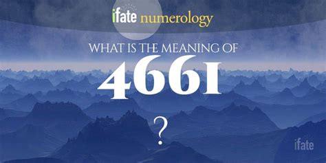 Number The Meaning of the Number 4661
