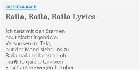 "BAILA, BAILA, BAILA" LYRICS by KRISTINA BACH: Ich tanz mit den...