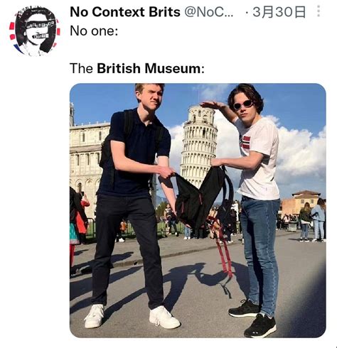 多次嘲讽大英博物馆偷文物 英国博主被博物馆账号拉黑了_凤凰网