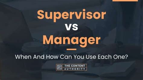 Supervisor vs Manager: Understand the Differences And Which Best Suits ...