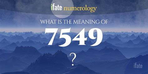 Number The Meaning of the Number 7549