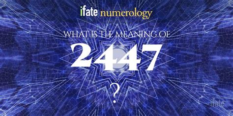 Number The Meaning of the Number 2447