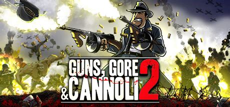 枪，血，意大利黑手党2（Guns Gore And Cannoli 2） – GameXX