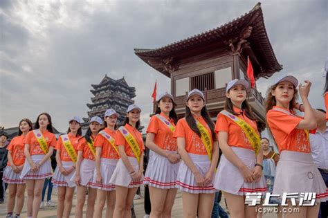 长沙“靓”了！全国60名佳丽将在这里角逐“中国旅游小姐”-望城区-长沙晚报网