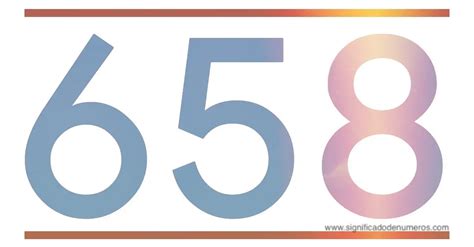 QUE SIGNIFICA EL NÚMERO 658 - Significado de los Números