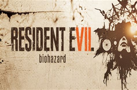 生化危机7-生化危机7（Resident Evil 7）中文版官方下载-华军软件园