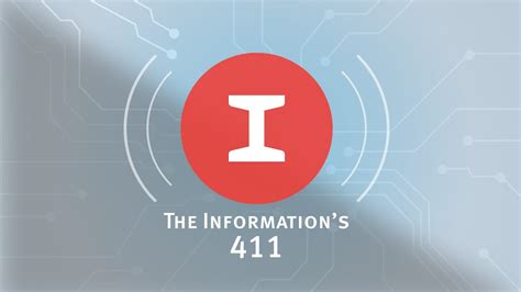 The Information’s 411 — David Leaving and Richard Plexit