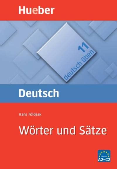【德语原版练习册】Hueber deutsch üben 11: Wörter und Sätze-米德在线德语培训