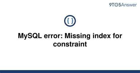 [Solved] Getting "Error: Missing Constraints in | 9to5Answer
