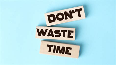 8 Things That Are Truly A Waste Of Your Time. - Truth Inside Of You