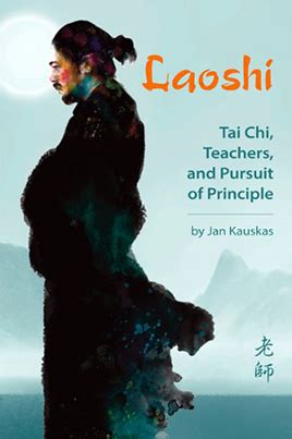 Book Review: Laoshi: Tai Chi, Teachers and the Pursuit of Principle