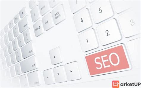 网站SEO关键词布局，如何操作获得自然的搜索流量和关键词排名_Marketup营销自动化