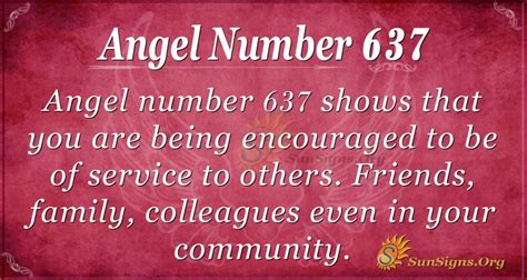 Angel Number 637 Meaning: Serve Diligently - SunSigns.Org